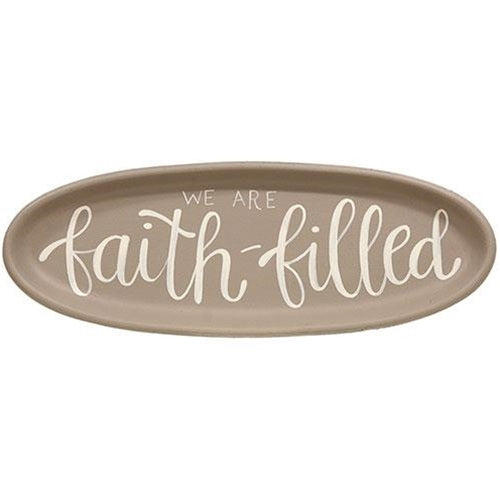 We Are Faith-Filled Oval 15.5" Decorative Tray