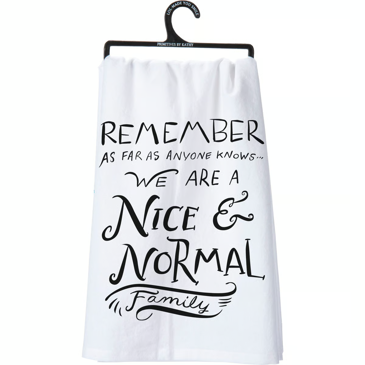 We Are a Nice & Normal Family Kitchen Towel – Blueberry Lane Shop