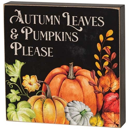 Autumn Leaves & Pumpkins Please 8" Box Sign