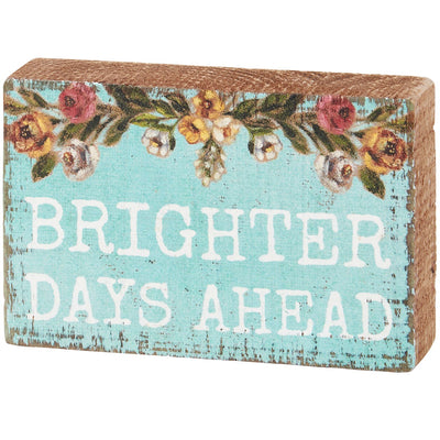 Brighter Days Ahead Mini Block Sign