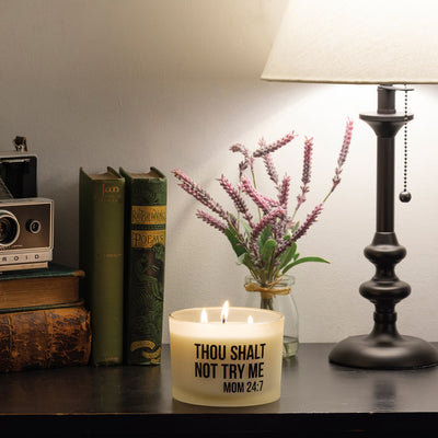 Thou Shalt Not Try Me Mom 24:7 14 oz Jar Candle