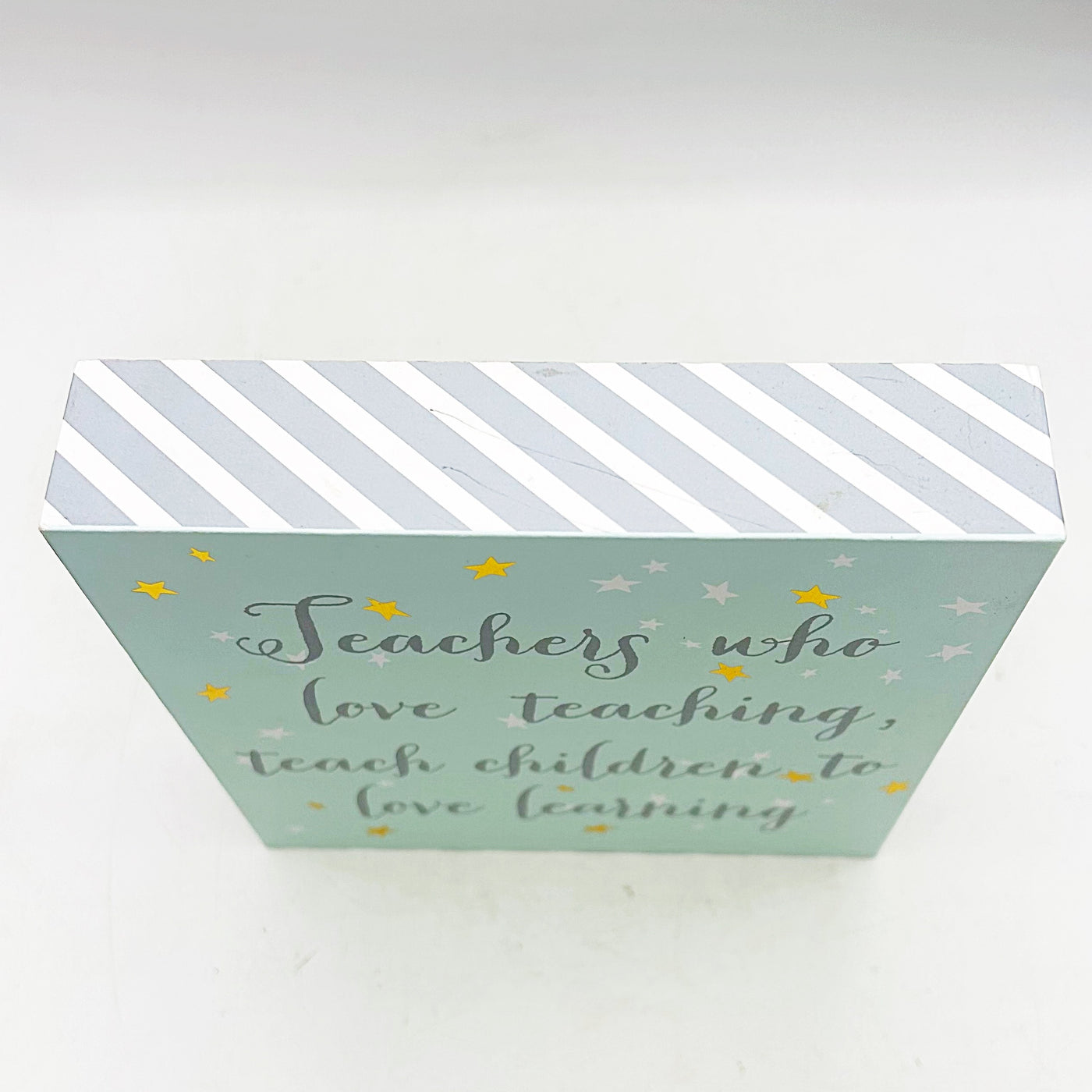 🎄Teachers Who Love Teaching Teach Chilldren to Love Learning 6" Box Sign