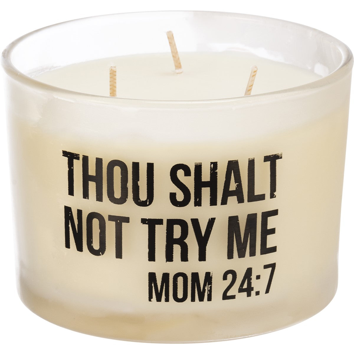 Thou Shalt Not Try Me Mom 24:7 14 oz Jar Candle