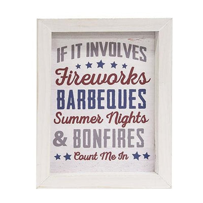 If It Involves Fireworks BBQs Count Me In 10" Framed Sign