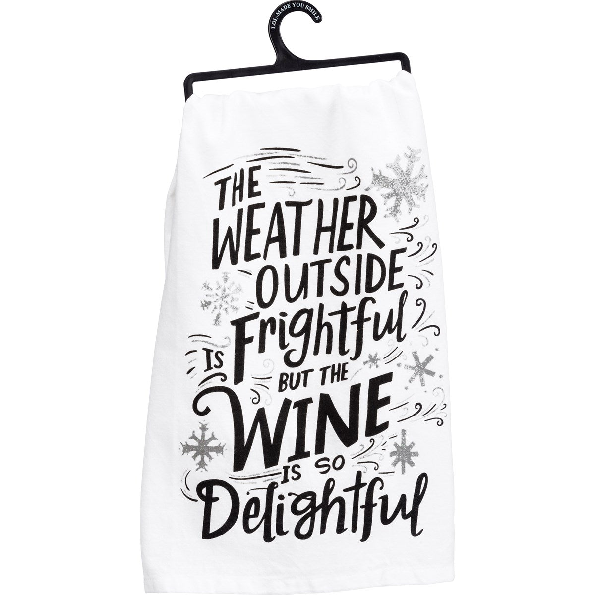 Weather Outside Is Frightful But The Wine Is So Delightful Kitchen Towel