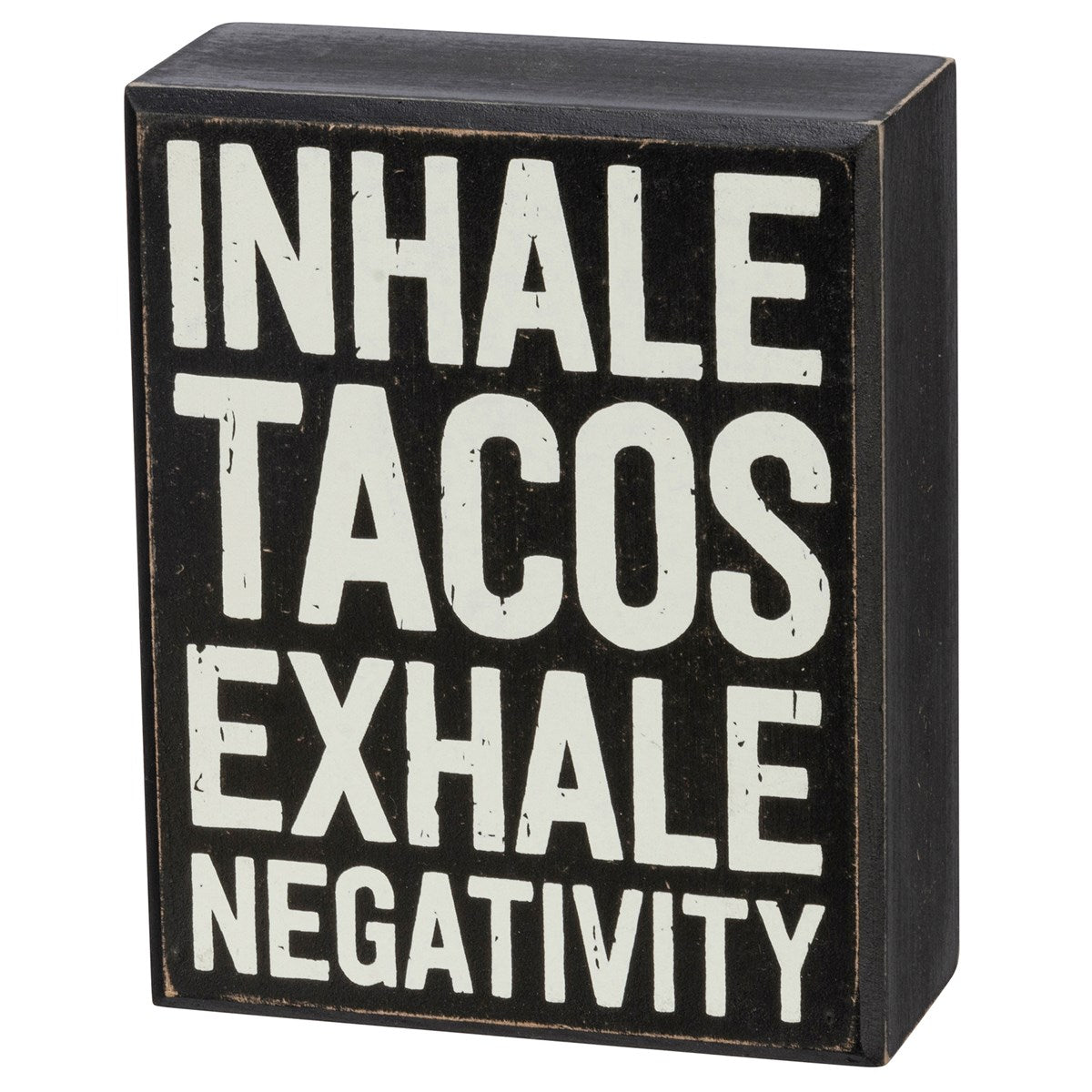 Surprise Me Sale 🤭 Inhale Tacos Exhale Negativity 5" Box Sign