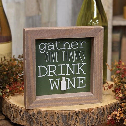 Gather Give Thanks Drink Wine Small Framed Sign