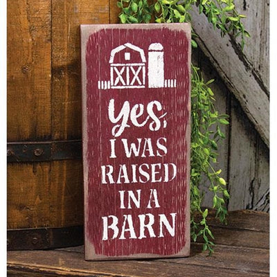 Raised in a Barn Distressed Barnwood Sign 12" H