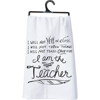 I Will Not Yell I Am The Teacher Kitchen Towel