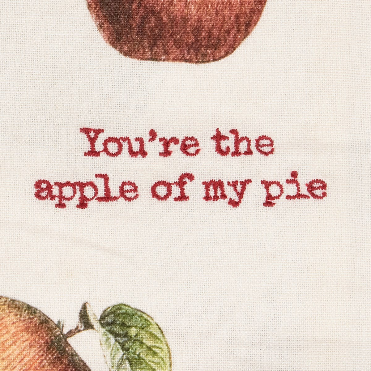 You're The Apple Of My Pie Kitchen Towel