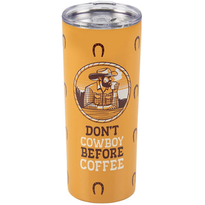 Don't Cowboy Before Coffee 20 oz Insulated Tumbler