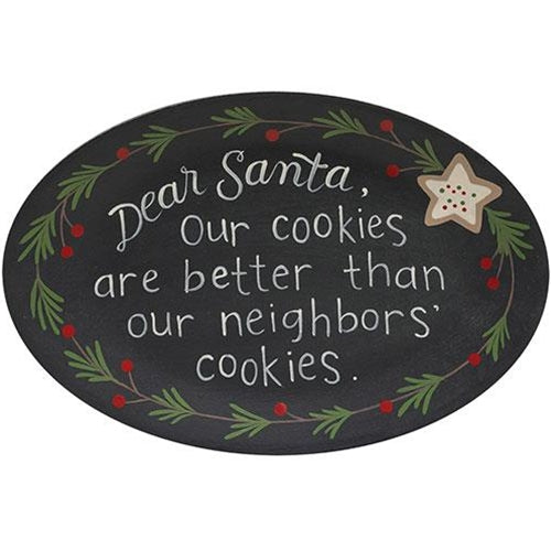 Dear Santa Our Cookies Are Better Than The Neighbors' Oval Plate