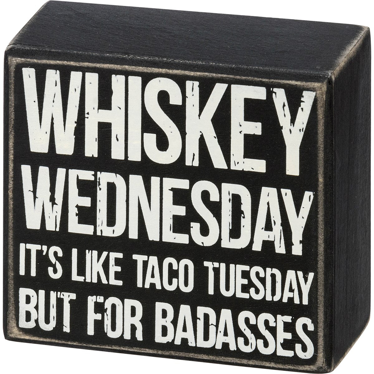 Whiskey Wednesday It's Like Taco Tuesday 3.5" Mini Box Sign