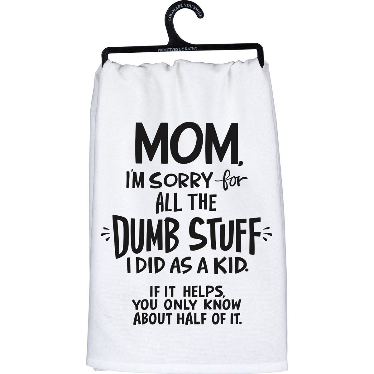 Mom Sorry For The Dumb Stuff I Did As A Kid Kitchen Towel