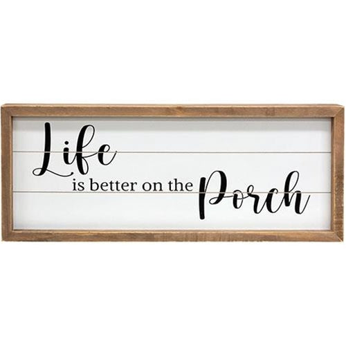 Life Is Better on the Porch Framed Shiplap 19" Sign