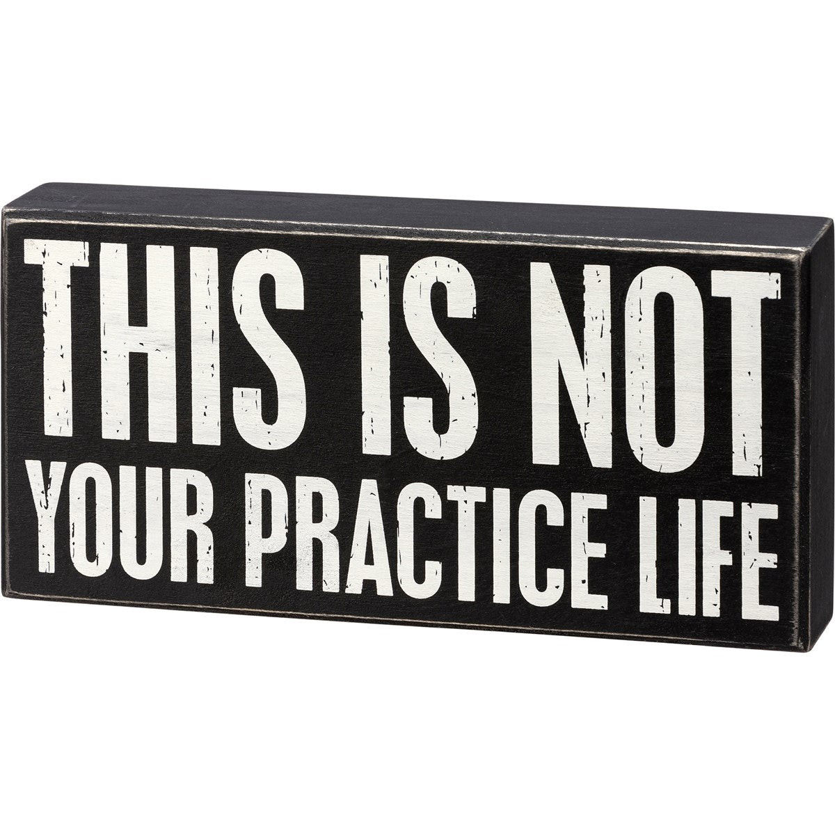 This Is Not Your Practice Life 10