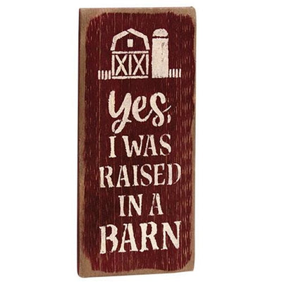 Raised in a Barn Distressed Barnwood Sign 12" H