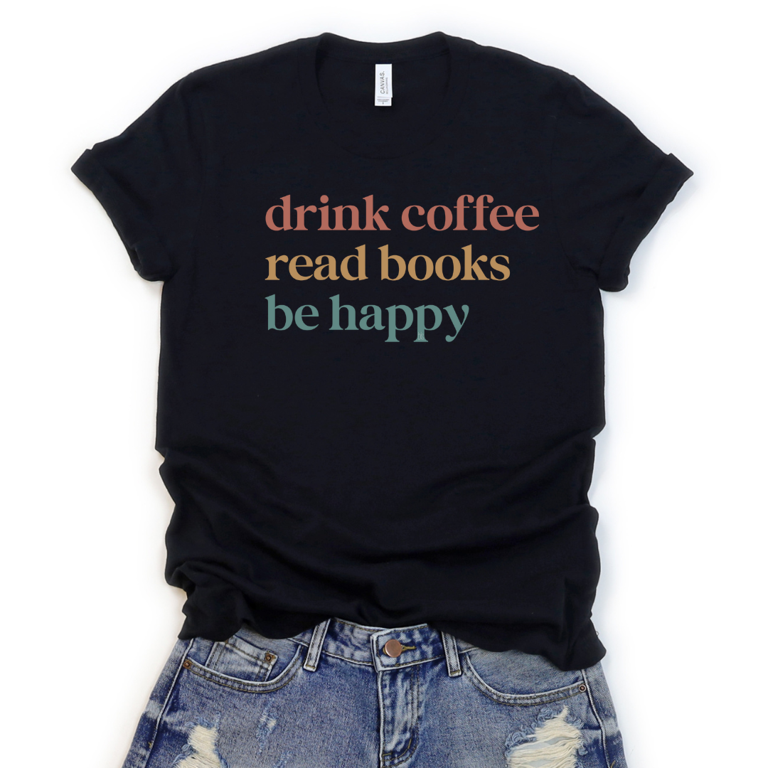 💙 Drink Coffee Read Books Be Happy Cozy T-Shirt