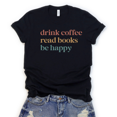 💙 Drink Coffee Read Books Be Happy Cozy T-Shirt