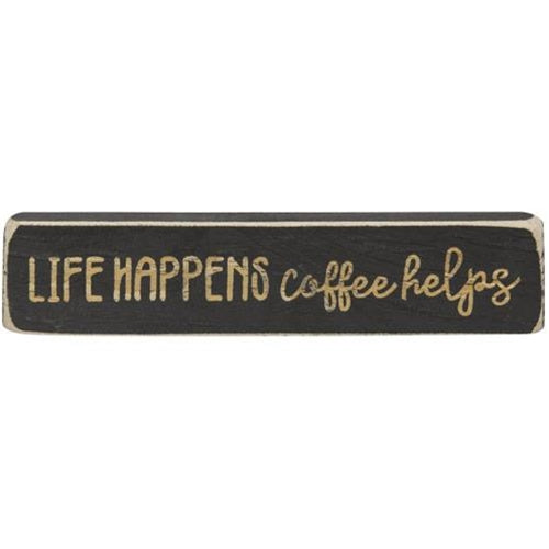 Life Happens Coffee Helps 8" Engraved Mini Block Sign