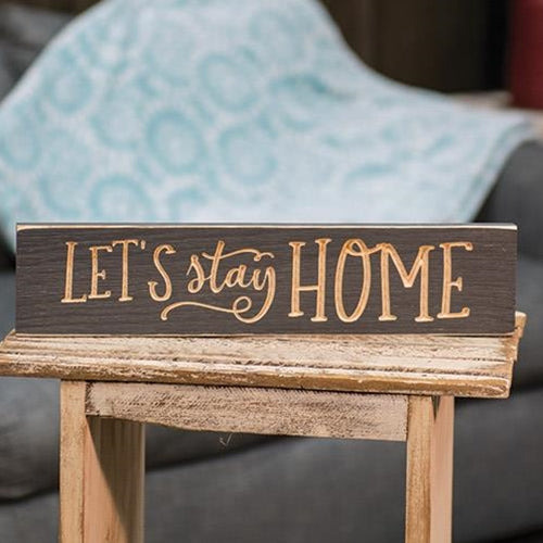 Let's Stay Home 16" Engraved Sign