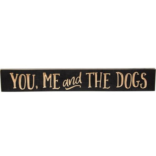 You, Me and the Dogs 24" Engraved Wooden Sign