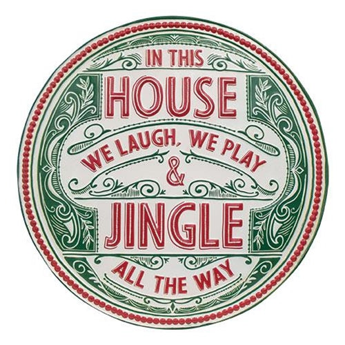 In This House We Jingle All The Way 15" Metal Sign