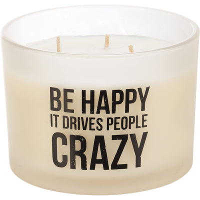 💙 Be Happy It Drives People Crazy 14 oz Jar Candle