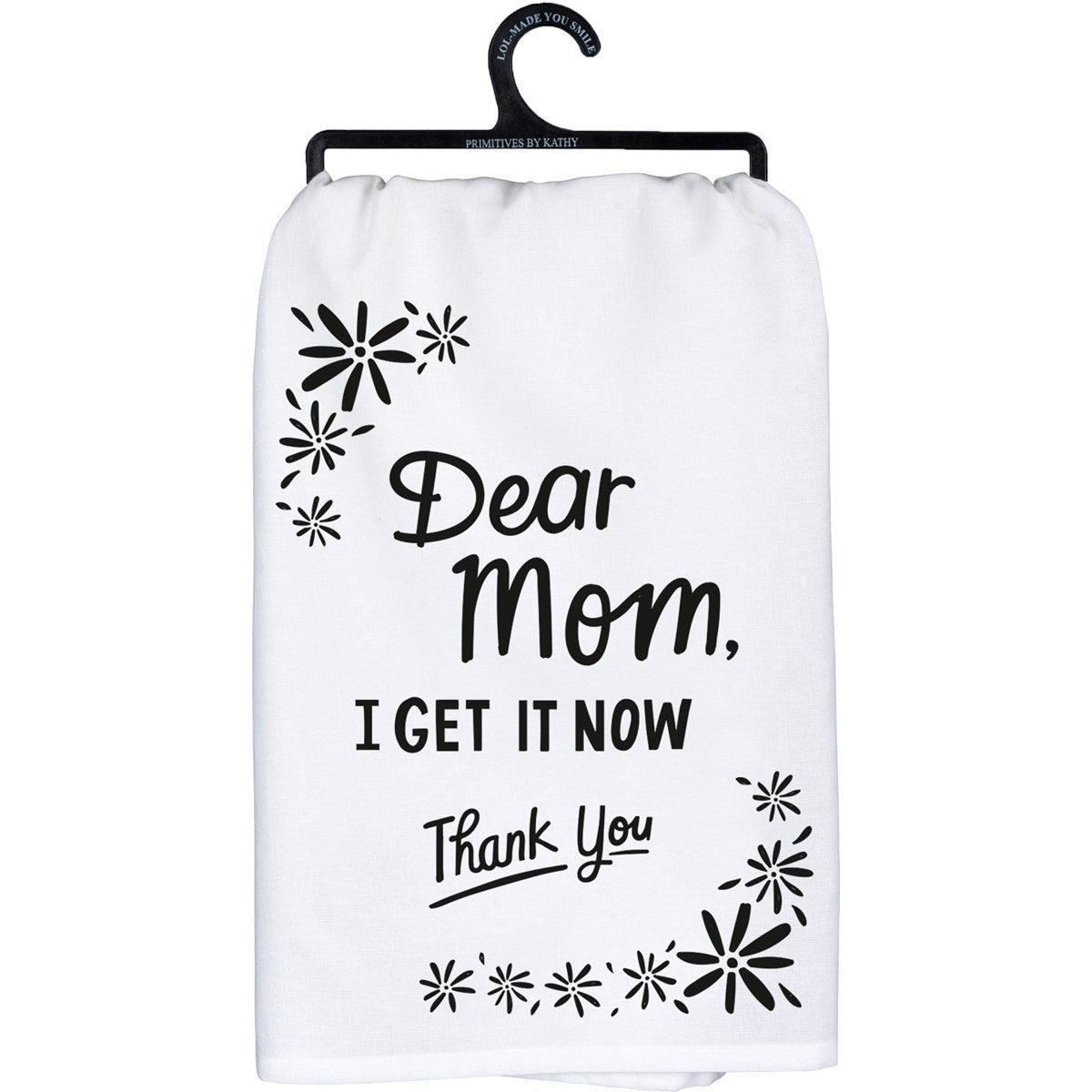 💙 Dear Mom I Get It Now Thank You Kitchen Towel