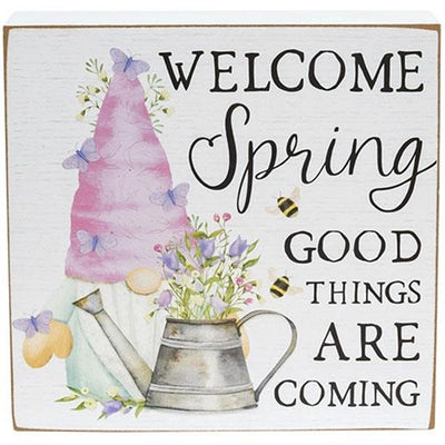 Welcome Spring Good Things Are Coming 8" Gnome Box Sign