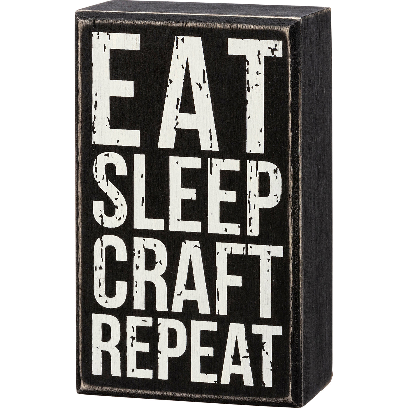 Eat Sleep Craft Repeat Small Box Sign