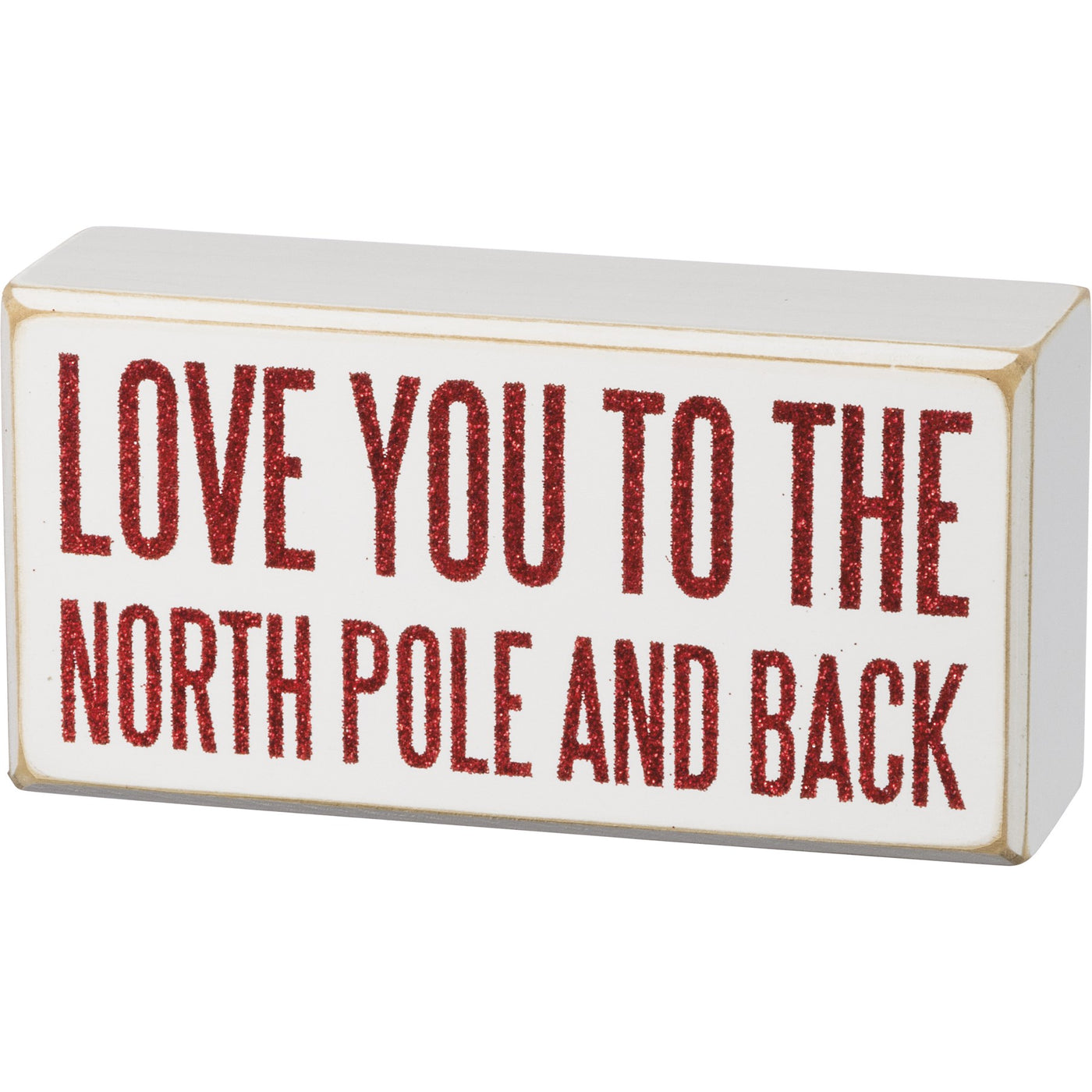 Love You to the North Pole and Back Box Sign