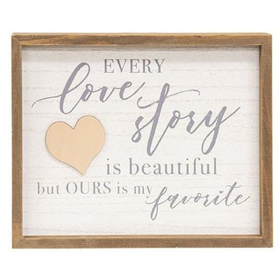 Every Love Story Is Beautiful But Ours Is My Favorite Framed Sign