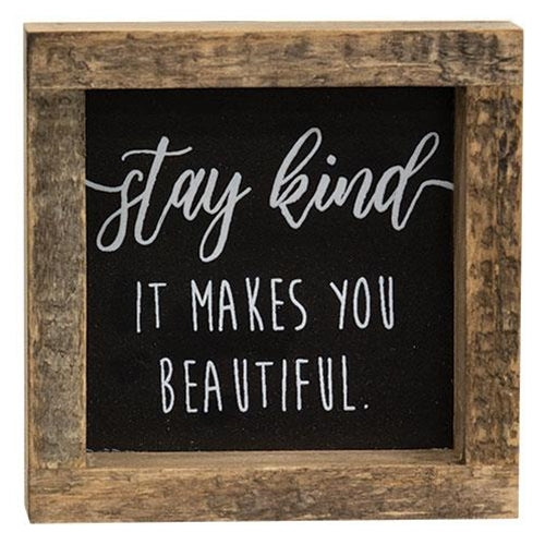 Stay Kind It Makes You Beautiful Mini Box Sign