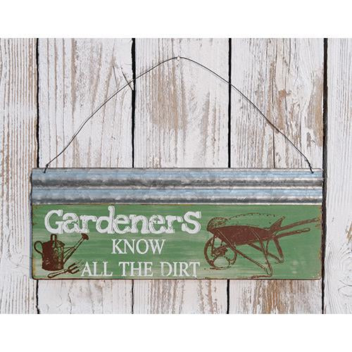 💙 Gardeners Know All The Dirt Metal Plaque