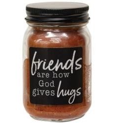 Friends Are How God Gives Hugs Buttered Maple Syrup Pint Jar Candle