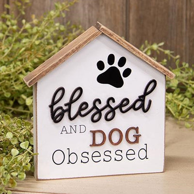 Blessed And Dog Obsessed 7" House Shape Sitter