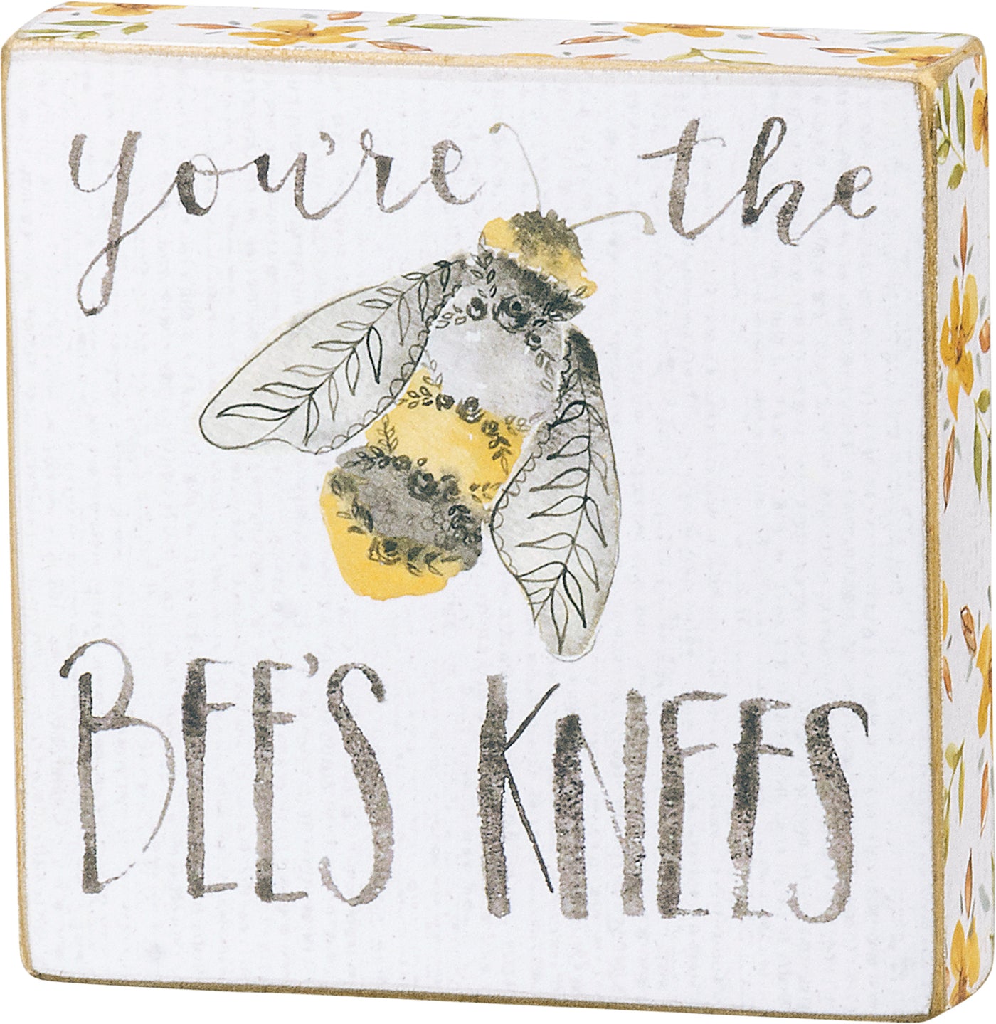 💙 You're The Bee's Knees Block Block Sign