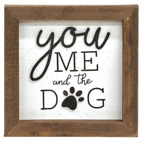 💙 You Me and the Dog 7" Shadowbox Framed Sign