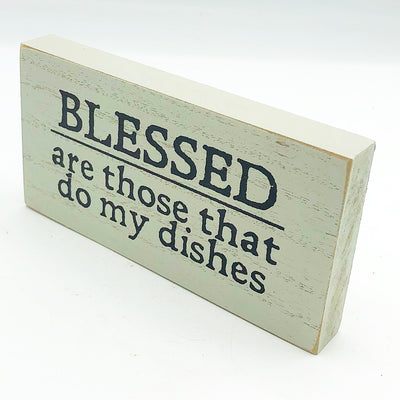 Blessed Are Those That Do My Dishes Block Sign