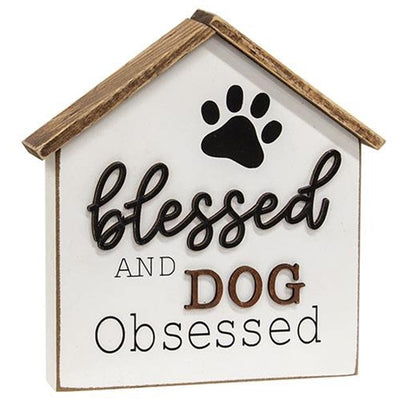 Blessed And Dog Obsessed 7" House Shape Sitter