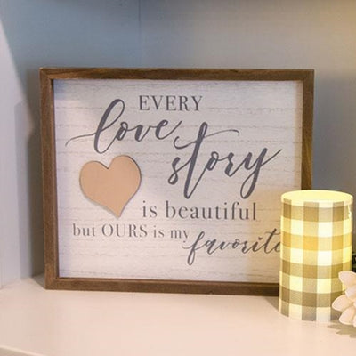 Every Love Story Is Beautiful But Ours Is My Favorite Framed Sign