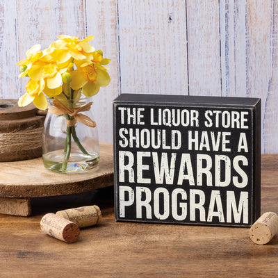 💙 Liquor Store Should Have A Rewards Program Box Sign
