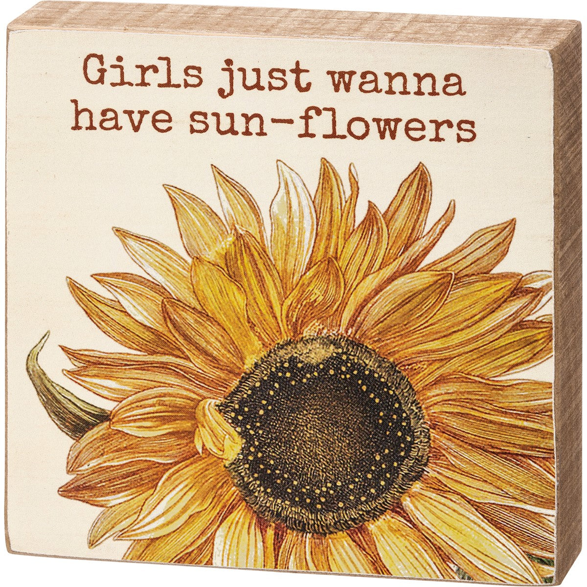 Girls Just Wanna Have Sun-flowers Small Block Sign