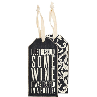 I Just Rescued Some Wine It Was Trapped Bottle Tag