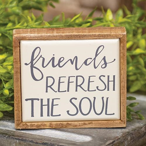 Friends Refresh the Soul Mini Enamel Box Sign