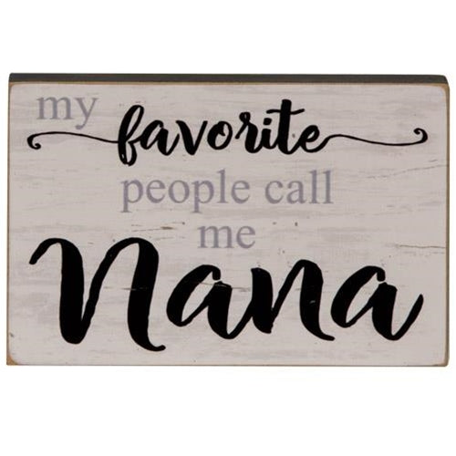 My Favorite People Call Me Nana Mini Wooden Block