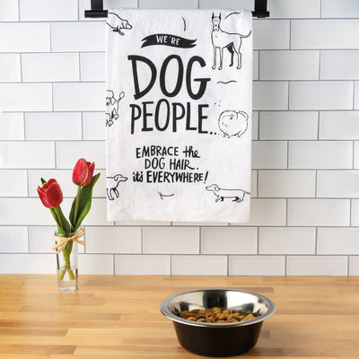 We Are Dog People Embrace The Dog Hair Kitchen Towel