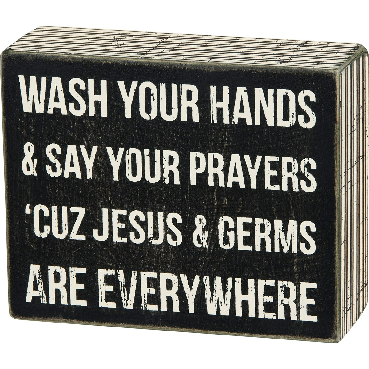 Wash Your Hands & Say Your Prayers Box Sign