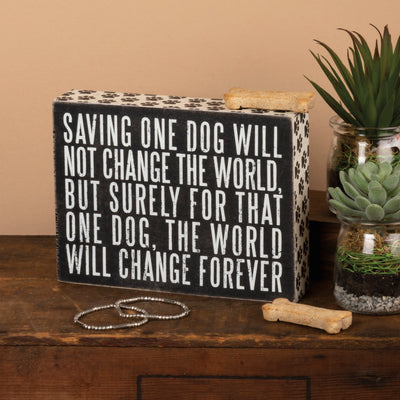 💙 Saving One Dog Change the World Box Sign